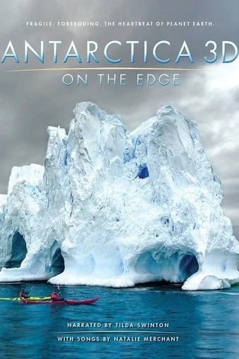 Antarctica 3D: On the Edge 4K 2014