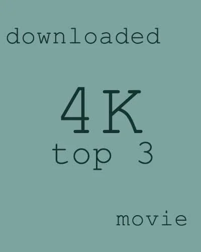 Top 3 most downloaded 4K movie 2018