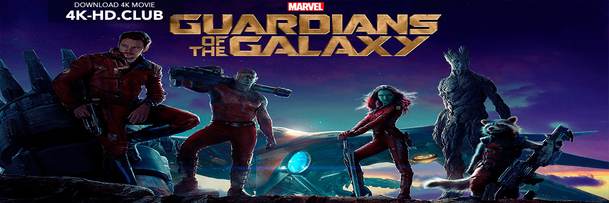Guardians of the Galaxy 4K 2014 big poster