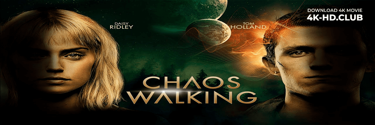 Chaos Walking 4K 2021 big poster