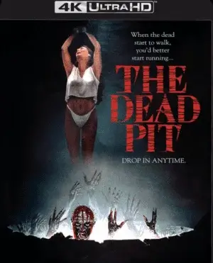 The Dead Pit 4K 1989