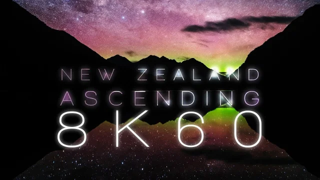 NEW ZEALAND ASCENDING   8K60