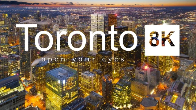 Toronto - 4th Largest City in North America!   8K Video ULTRA-HD