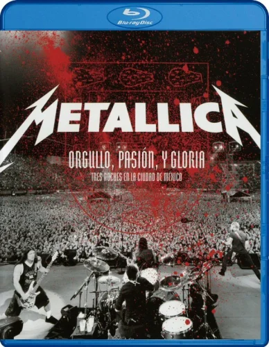 Metallica: Orgullo pasión y gloria. Tres noches en la ciudad de México. 2009