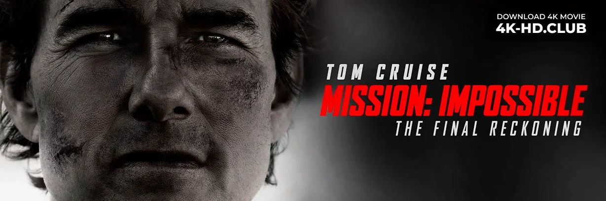 Mission: Impossible - The Final Reckoning 4K 2025 IMAX big poster