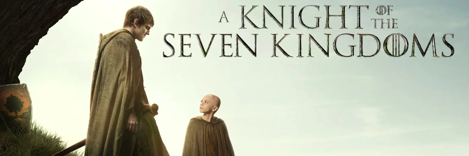Movie Big Poster: A Knight of the Seven Kingdoms 4K S01 2026